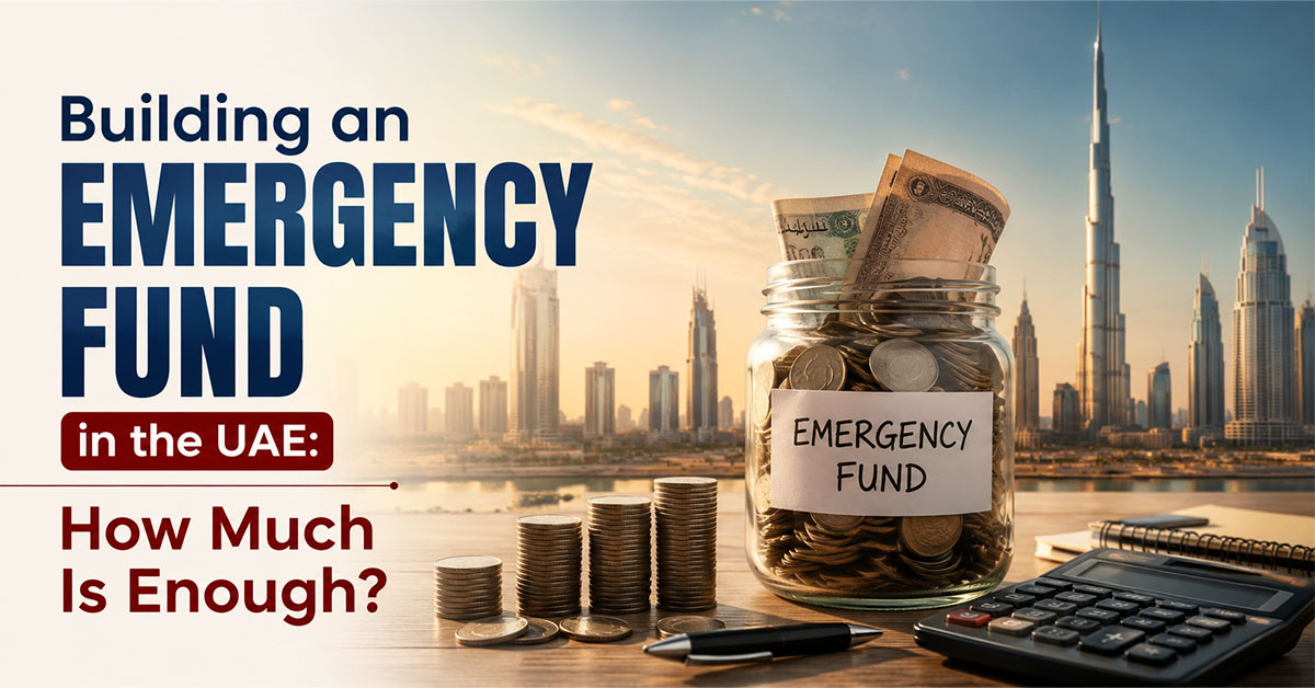 Building an Emergency Fund in the UAE: How Much Is Enough?